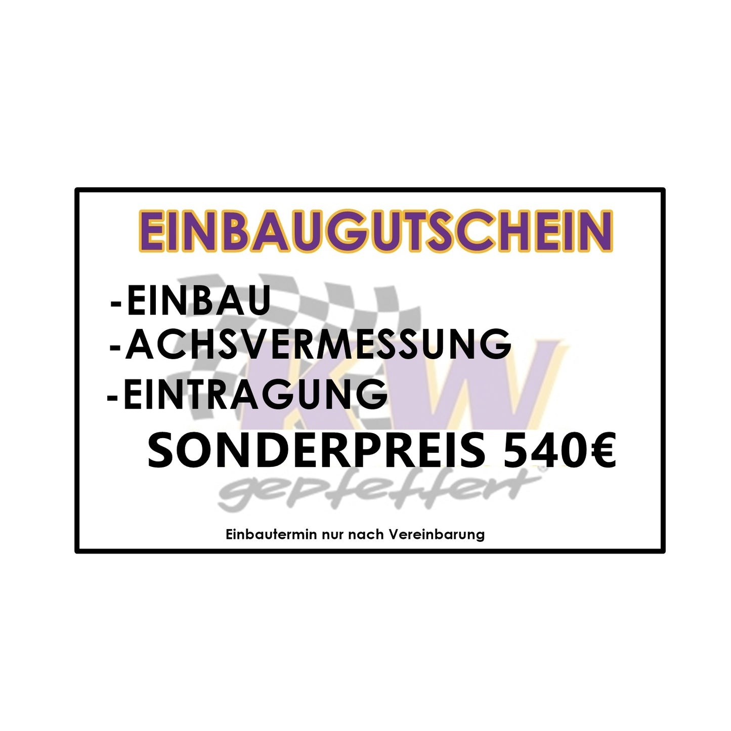 Einbaugutschein / Einbau + Achsvermessung & Fahrwerk Eintragung